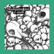 HUMMINGBIRD OF DEATH