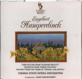 Engelbert Humperdinck - Tone Pictures from "Sleeping Beauty" / "Kings Children" (Excerpts) a.o.