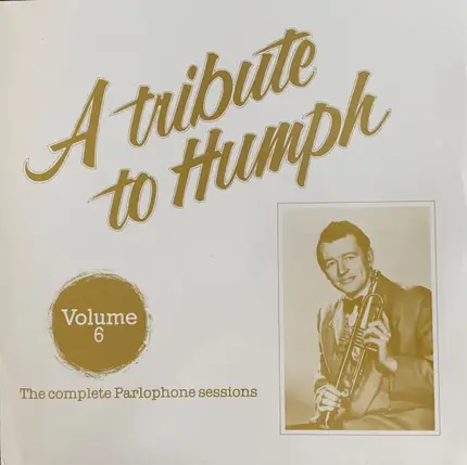 Humphrey Lyttelton - A Tribute To Humph Volume 6