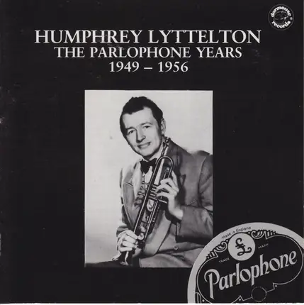 Humphrey Lyttelton - The Parlophone Years 1949-1956