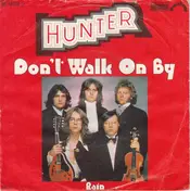 The Hunter - Don't Walk On By