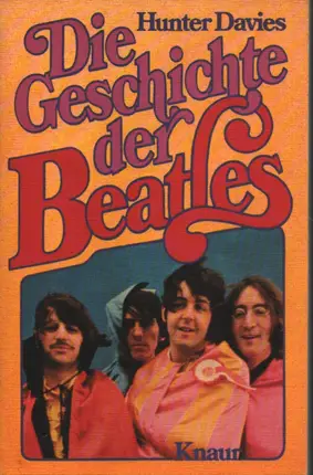 Hunter Davies - Die Geschichte der Beatles.