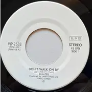 7inch Vinyl Single - Hunter - Don't Walk On By