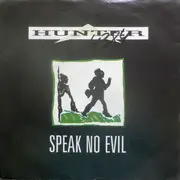 7inch Vinyl Single - Hunter - Speak No Evil