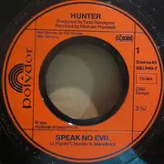 7inch Vinyl Single - Hunter - Speak No Evil