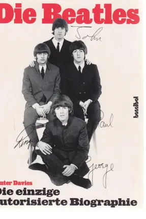 Hunter Davies - Die Beatles - Die einzige autorisierte Biographie
