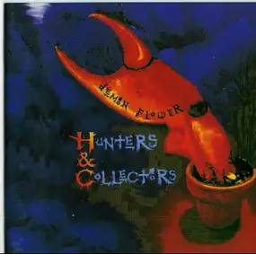 Hunters + Collectors - Demon Flower