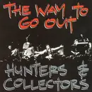 CD - Hunters & Collectors - The Way To Go Out...