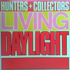 Hunters & Collectors - Living Daylight