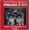LP - Hunt's Determination Band - This Is Determination Problems - Still Sealed