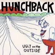 CD - Hunchback - Ugly On The Outside