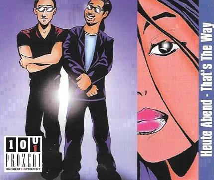 101 Prozent - Heute Abend-that's the way