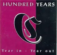 Hundred Years - Year In - Year Out