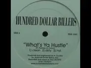 Hundred Dollar Billers - What's Ya Hustle / Click Clack