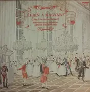 LP - Berlioz / Erkel / Delibes / Lanner a.o. - 'Éljen A Magyar!' = Long Live The Hungarian!