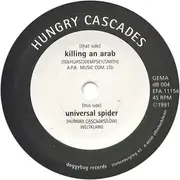 7inch Vinyl Single - Hungry Cascades - Killing An Arab / Universal Spider
