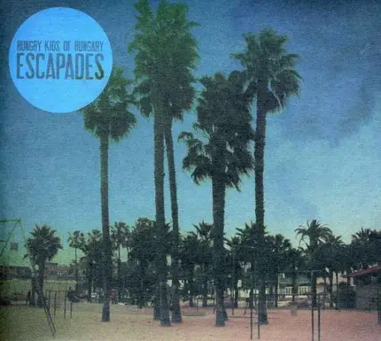 Hungry Kids of Hungary - Escapades