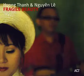 Huong Thanh - Fragile Beauty