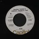 7inch Vinyl Single - Hub - Where There's Smoke There's Fire