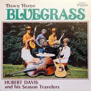 Hubert Davis And The Season Travelers - Down Home Bluegrass