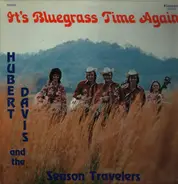 Hubert Davis And The Season Travelers - It's Bluegrass Time Again