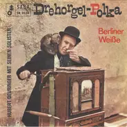 Hubert Deuringer Mit Seinen Solisten - Drehorgel-Polka