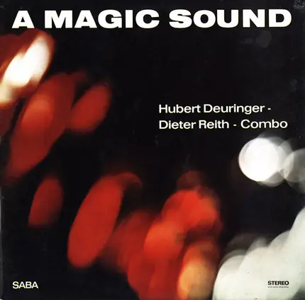Hubert Deuringer-Dieter Reith-Combo - A Magic Sound