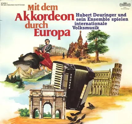 Hubert Deuringer Und Sein Ensemble - Mit Dem Akkordeon Durch Europa