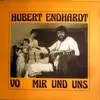 LP - Hubert Endhardt - Vo Mir Und Uns