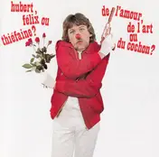 Hubert-Felix Thiefaine - De L'Amour, De L'Art Ou Du Cochon ?