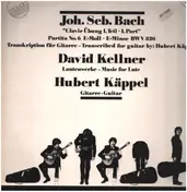Hubert Käppel - J.S. Bach: Partita Nr. 6 E-Moll BWV 830 / David Kellner: Lautenwerke