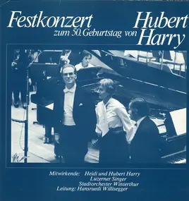 J. S. Bach - Festkonzert Zum 50. Geburtstag Von Hubert Harry