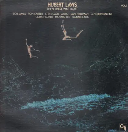 Hubert Laws - Then There Was Light (Volume 1)