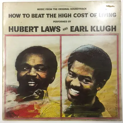 Hubert Laws And Earl Klugh - How To Beat The High Cost Of Living Soundtrack