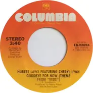 Hubert Laws Featuring Cheryl Lynn - Goodbye For Now (Theme From 'Reds')