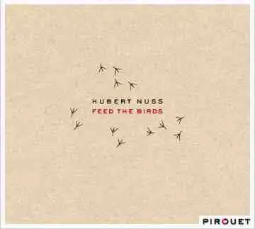 Hubert Nuss - Feed The Birds