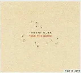 Hubert Nuss - Feed The Birds