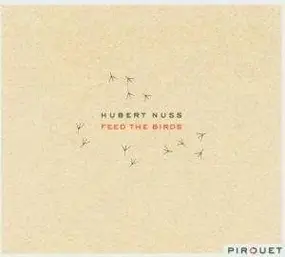 Hubert Nuss - Feed The Birds