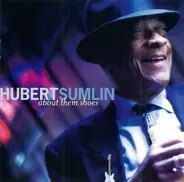 Hubert Sumlin - About Them Shoes