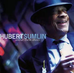 Hubert Sumlin - About Them Shoes