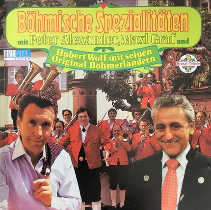 Hubert Wolf Und Seine Original Böhmerländer , Peter Alexander , Maxl Graf - Böhmische Spezialitäten