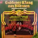 Double LP - Hubert Wolf Und Seine Original Böhmerländer - Goldener Klang Aus Böhmen (Jubiläumskonzert - 10 Jahre)