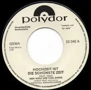 7inch Vinyl Single - Hubert Wolf Und Seine Original Böhmerländer - Hochzeit Ist Die Schönste Zeit