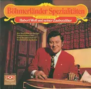 Hubert Wolf Und Seine Zauberzither - Böhmerländer Spezialitäten