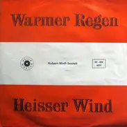 Hubert-Wolf-Sextett - Warmer Regen / Heisser Wind