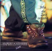 Hubert Von Goisern Und Alpinkatzen - Wia Die Zeit Vergeht...