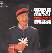 Hubert von Meyerinck - Selten so gelacht: Zack Zack!