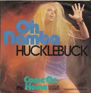 Hucklebuck - Oh Namba