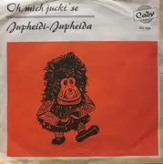 7inch Vinyl Single - Hucky Und Die Hucky's , Ralf Rembold - Oh, Mich Juckt' Se / Jupheidi-Jupheida