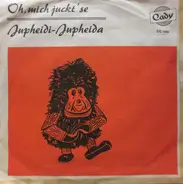 Hucky Und Die Hucky's , Ralf Rembold - Oh, Mich Juckt' Se / Jupheidi-Jupheida